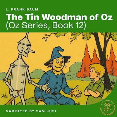 The Tin Woodman of Oz (Oz Series, Book 12) – omslag til lydbogen af L. Frank Baum