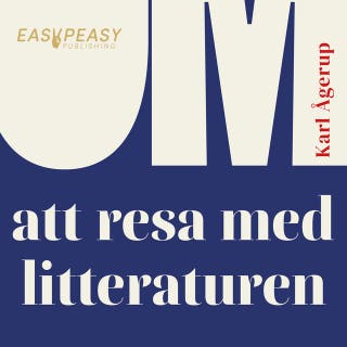 Om att resa med litteraturen – omslag till ljudboken av Karl Ågerup
