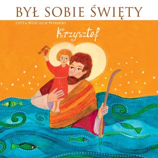 Był Sobie Święty... Krzysztof – okładka audiobooka, autor Dwa Misie, Stanisław Matczuk