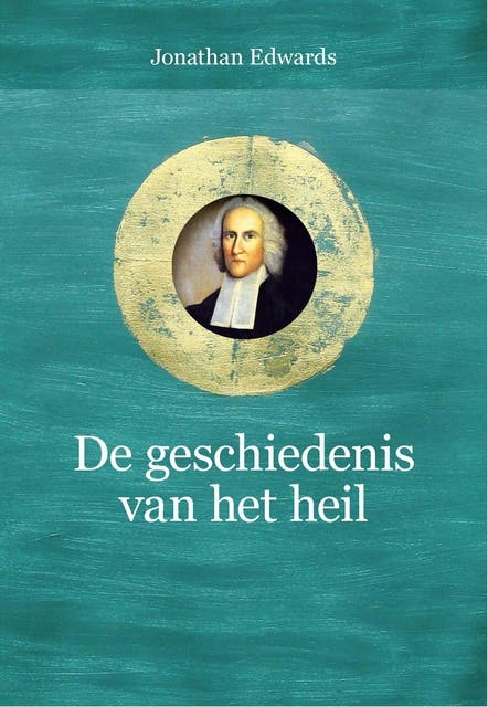 De geschiedenis van het heil – omslag van het luisterboek van Jan Zeeman,Jonathan Edwards