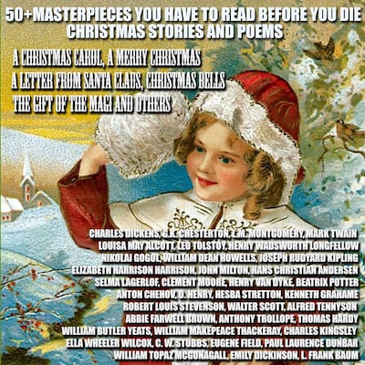 50+ Masterpieces you have to read before you die. Christmas Stories and Poems – omslag til lydbogen af Charles Dickens, L. M. Montgomery, L. Frank Baum