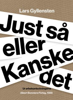 Just så eller Kanske det : ur arbetsanteckningarna – omslag till ljudboken av Lars Gyllensten