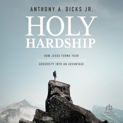 Holy Hardship – omslag til lydbogen af Anthony A. Dicks Jr.