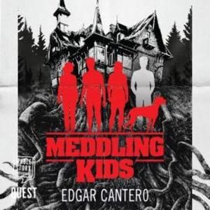 Meddling Kids – okładka audiobooka, autor Edgar Cantero