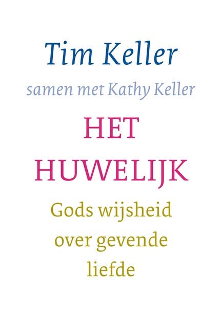 Het huwelijk: Gods wijsheid over gevende liefde