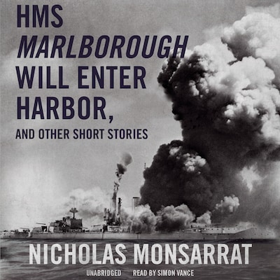 HMS Marlborough Will Enter Harbor, and Other Short Stories – omslag til lydbogen af Nicholas Monsarrat