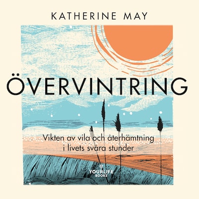 Övervintring – omslag till ljudboken av Katherine May