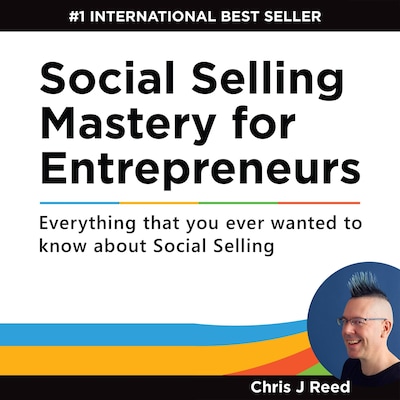 Social Selling Mastery for Entrepreneurs
