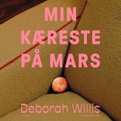 Min kæreste på Mars – omslag til lydbogen af Deborah Willis
