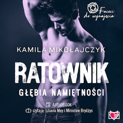 Ratownik. Głębia namiętności. Faceci do wynajęcia