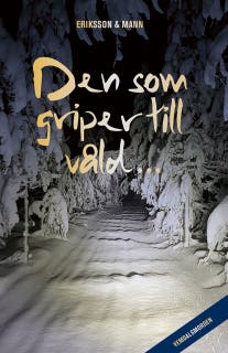 Den som griper till våld… – omslag till ljudboken av Catharina Mann,Sture Eriksson