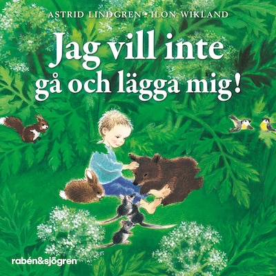 Jag vill inte gå och lägga mig! – omslag till ljudboken av Astrid Lindgren