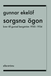 Sorgsna ögon : Brev till Gunnel Bergström 1930–1934 – omslag till ljudboken av Gunnar Ekelöf