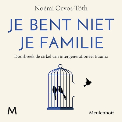 Je bent niet je familie