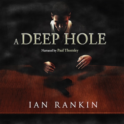 A Deep Hole – omslag til lydbogen af Ian Rankin