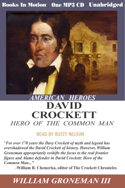 David Crockett, Hero of the Common Man