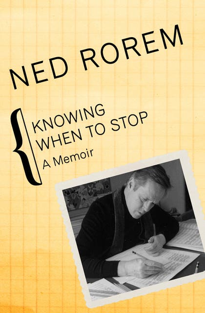 Knowing When to Stop: A Memoir – omslag til lydbogen af Ned Rorem