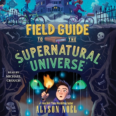 Field Guide to the Supernatural Universe – omslag til lydbogen af Alyson Noël