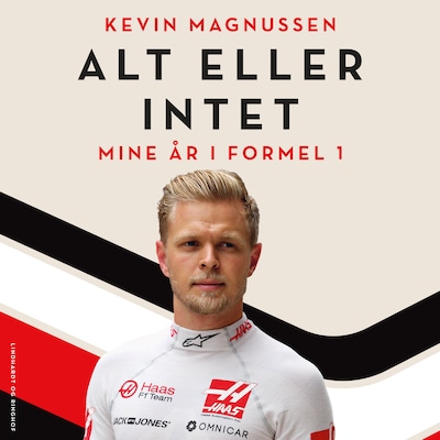 Alt eller intet - mine år i Formel 1 – omslag til lydbogen af Ulrik Jönsson, Kevin Magnussen
