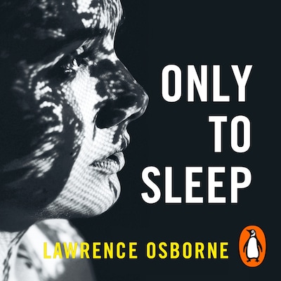 Only to Sleep – omslag til lydbogen af Lawrence Osborne