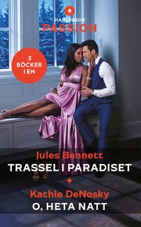 Trassel i paradiset / O, heta natt – omslag till ljudboken av Jules Bennett,Kathie DeNosky