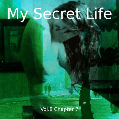 My Secret Life, Vol. 8 Chapter 7 – omslag til lydbogen af Dominic Crawford Collins