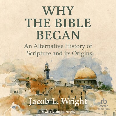 Why the Bible Began – omslag til lydbogen af Jacob L. Wright