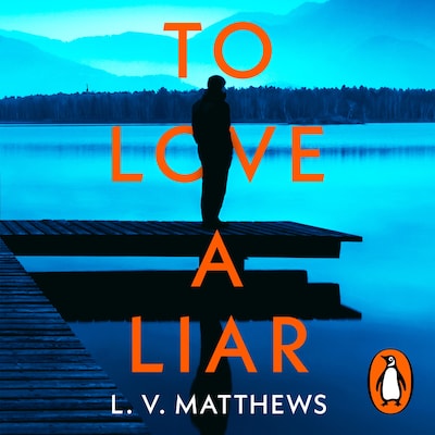 To Love a Liar – omslag til lydbogen af L.V. Matthews