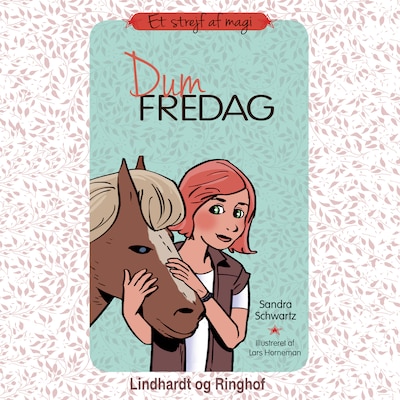 Et strejf af magi 6: Dum fredag – omslag til lydbogen af Sandra Schwartz