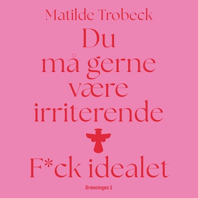 Du må gerne være irriterende – omslag til lydbogen af Matilde Trobeck