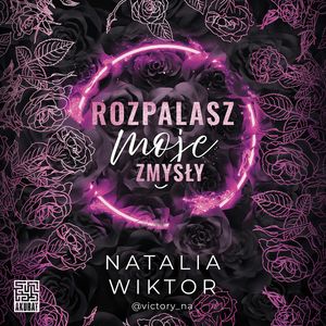 Rozpalasz moje zmysły – okładka audiobooka, autor Natalia Wiktor