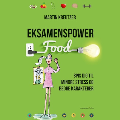 Eksamenspower - Spis dig til mindre stress og bedre karakterer – omslag til lydbogen af Martin Kreutzer