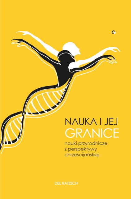 Nauka i jej granice: Nauki przyrodnicze z perspektywy chrześcijańskiej