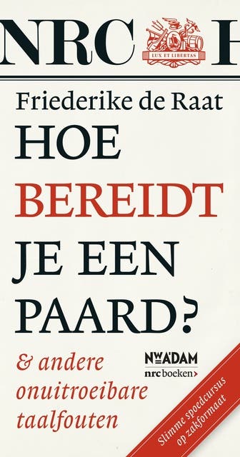 Hoe bereidt je een paard?: en andere onuitroeibare taalfouten