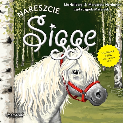 Sigge. Tom 10. Nareszcie, Sigge – okładka audiobooka, autor Lin Hallberg