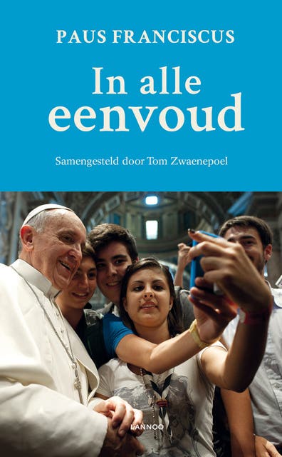 In alle eenvoud – omslag van het luisterboek van Pope Francis,Tom Zwaenepoel