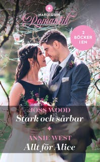 Stark och sårbar / Allt för Alice – omslag till ljudboken av Annie West,Joss Wood
