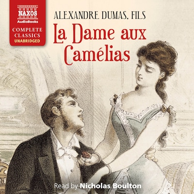 La Dame aux Camélias [The Lady of the Camellias; Camille] – omslag til lydbogen af Alexandre Dumas (fils)
