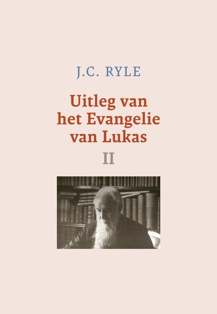 Uitleg van het Evangelie van Lukas II – omslag van het luisterboek van J.C. Ryle