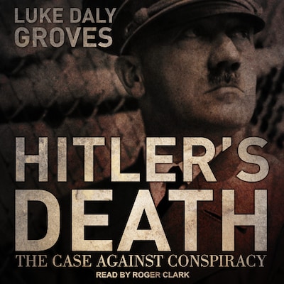 Hitler’s Death – omslag til lydbogen af Luke Daly-Groves