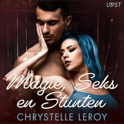 Magie, Seks en Stunten - erotische verhaal