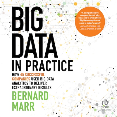 Big Data in Practice – omslag til lydbogen af Bernard Marr