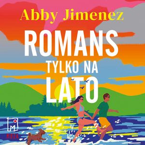 Romans tylko na lato – okładka audiobooka, autor Abby Jimenez