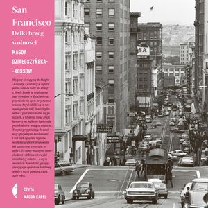 San Francisco – okładka audiobooka, autor Magda Działoszyńska-Kossow