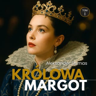 Królowa Margot. Tom 1