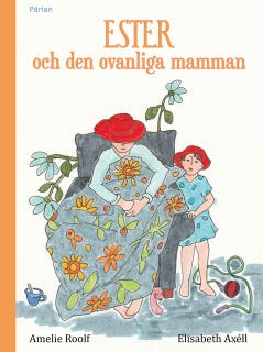 Ester och den ovanliga mamman – omslag till ljudboken av Amelie Roolf