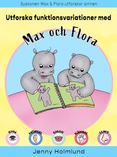 Utforska funktionsvariationer med Max och Flora – omslag till ljudboken av Jenny Holmlund
