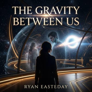 The Gravity Between Us: A Quantum Romance of Infinite Timelines and Inevitable Collisions – omslag till ljudboken av Ryan Easteday