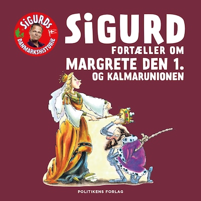 Sigurd fortæller om Margrete den 1. og Kalmaunionen – omslag til lydbogen af Sigurd Barrett
