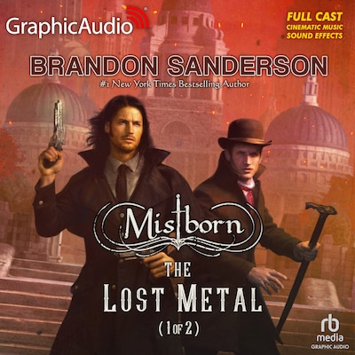 The Lost Metal (1 of 2) [Dramatized Adaptation] – omslag til lydbogen af Brandon Sanderson